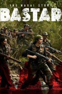 Bastar: The Naxal Story (2024) Hindi HD