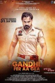 Gandhi Fer Aa Gea (2020) Punjabi HD