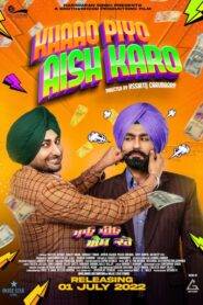 Khaao Piyo Aish Karo (2022) Punjabi HD